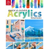 Quick and Clever Acrylics - Paperback