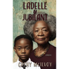 LaDelle & Jubilant - Hardcover