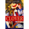 CLOVER (Children's Classics Series): The Wonderful Adventures of Katy Carr's Sister in Colorado - Paperback