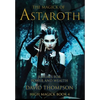 The Magick of Astaroth: Rituals for Power and Wealth - Hardcover