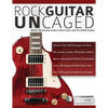 Rock Guitar UnCAGED - Paperback