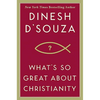 What's So Great about Christianity - Hardcover