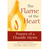The Flame of the Heart: Prayers of a Chasidic Mystic - Paperback
