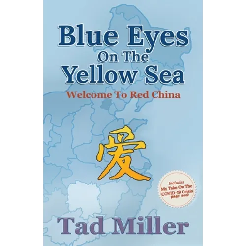 Blue Eyes on the Yellow Sea: Welcome to Red China - Paperback
