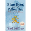 Blue Eyes on the Yellow Sea: Welcome to Red China - Paperback