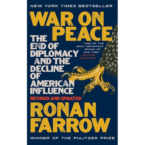 War on Peace: The End of Diplomacy and the Decline of American Influence - Paperback