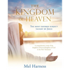 The Kingdom of Heaven: The most favored subject taught by Jesus A comprehensive study of the kingdom of heaven/kingdom of God in the New Testament - Paperback