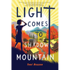 Light Comes to Shadow Mountain - Hardcover