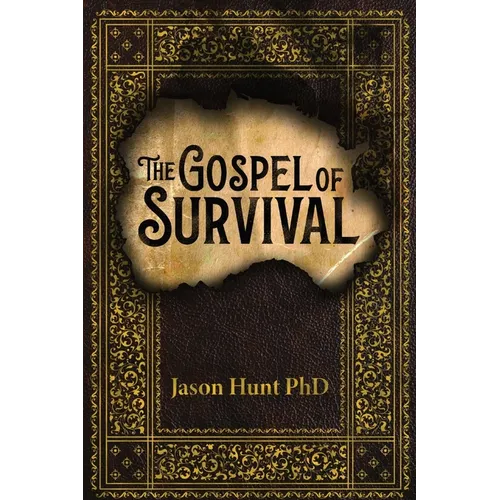 The Gospel of Survival: Revealing the good news of Biblical Preparedness - Paperback