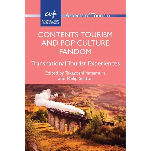 Contents Tourism and Pop Culture Fandom: Transnational Tourist Experiences - Paperback