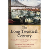 The Long Twentieth Century: Money, Power and the Origins of Our Times - Paperback