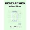 Researches: Volume Three - Hardcover