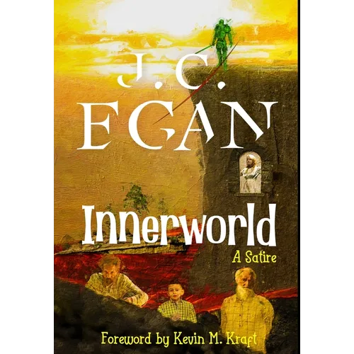 Innerworld: A Satire - Hardcover