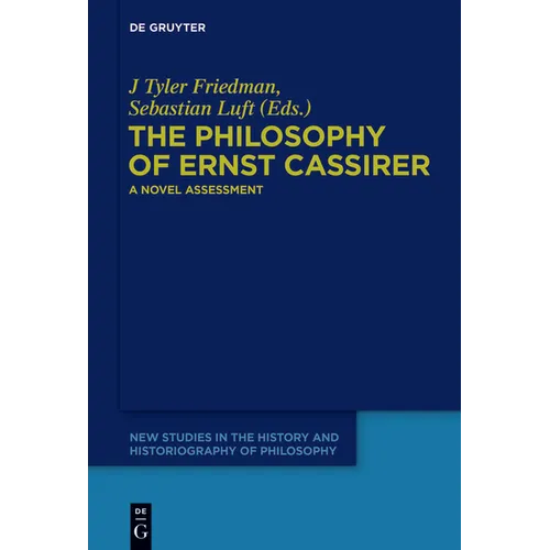 The Philosophy of Ernst Cassirer: A Novel Assessment - Paperback