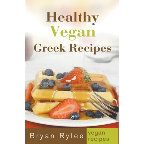 Healthy Vegan Greek Recipes - Paperback