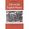 Life on the English Manor: A Study of Peasant Conditions 1150-1400 - Paperback