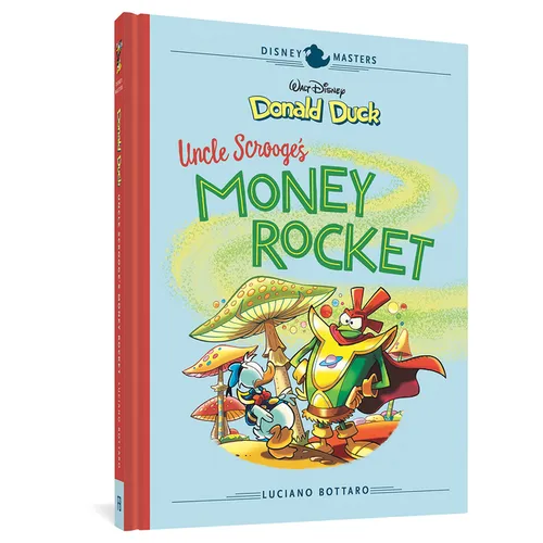 Walt Disney's Donald Duck: Uncle Scrooge's Money Rocket: Disney Masters Vol. 2 - Hardcover