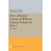 The Collected Letters of William Morris, Volume II, Part a: 1881-1884 - Paperback