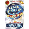 La Clave Secreta del Universo: Una Maravillosa Aventura Por El Cosmos / George's Secret Key to the Universe - Paperback