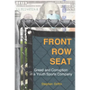 Front Row Seat: Greed and Corruption in a Youth Sports Company - Paperback