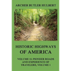 Historic Highways of America: Volume 11: Pioneer Roads and Experiences of Travelers (I) - Paperback