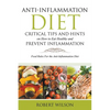 Anti-Inflammation Diet: Critical Tips and Hints on How to Eat Healthy and Prevent Inflammation (Large): Food Rules for the Anti-Inflammation D - Paperback