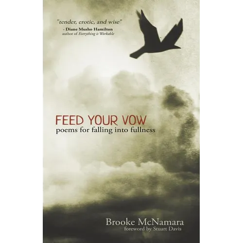 Feed Your Vow, Poems for Falling into Fullness - Paperback