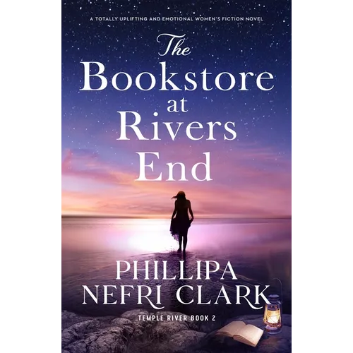 The Bookstore at Rivers End: A Totally Uplifting and Emotional Women's Fiction Novel - Paperback