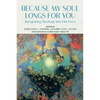 Because My Soul Longs for You: Integrating Theology into Our Lives - Paperback