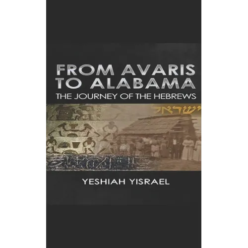From Avaris to Alabama: The Travels of the Hebrews - Paperback