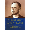 Christ Alive and at Large: The Unpublished Writings of C. F. D. Moule - Paperback