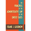 The Principles of the Administrative Law of the United States - Hardcover