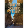 The Unintended Consequences of Not Living Fully: Truth Is Sacred - Paperback