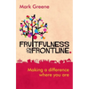 Fruitfulness on the Frontline: Making a Difference Where You Are - Paperback