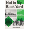 Not in My Backyard: How Citizen Activists Nationalized Local Politics in the Fight to Save Green Springs - Hardcover