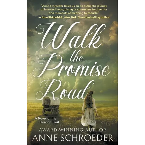 Walk the Promise Road: A Novel of the Oregon Trail (A Historical Romance Novel) - Paperback
