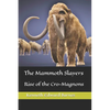 The Mammoth Slayers: Rise of the Cro-Magnons - Paperback