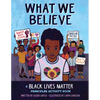 What We Believe: A Black Lives Matter Principles Activity Book - Paperback