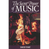 The Secret Power of Music: The Transformation of Self and Society Through Musical Energy - Paperback