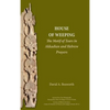 A House of Weeping: The Motif of Tears in Akkadian and Hebrew Prayers - Hardcover