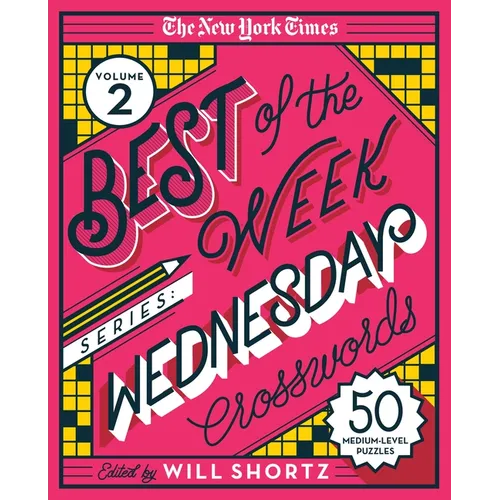 The New York Times Best of the Week Series 2: Wednesday Crosswords: 50 Medium-Level Puzzles - Spiral