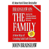 Bradshaw On: The Family: A New Way of Creating Solid Self-Esteem - Paperback