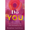 Do You: A Journey of Success, Loss, and Learning to Live a More Meaningfull Life - Hardcover