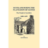 Scotland During the Plantation of Ulster: The People of Ayrshire, 1600-1699 - Paperback