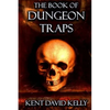 The Book of Dungeon Traps: Castle Oldskull Gaming Supplement BDT1 - Paperback