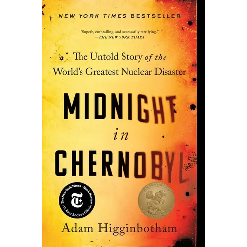 Midnight in Chernobyl: The Untold Story of the World's Greatest Nuclear Disaster - Paperback