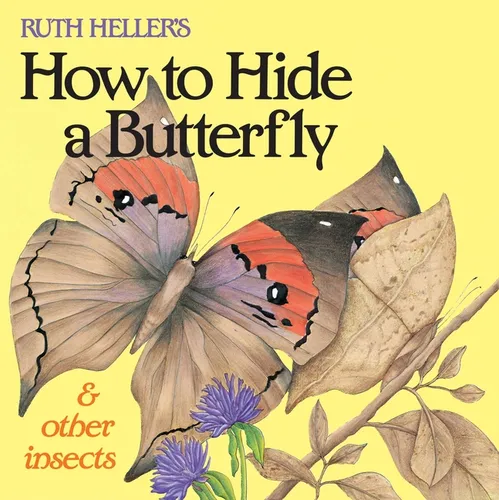Ruth Heller's How to Hide a Butterfly & Other Insects - Paperback
