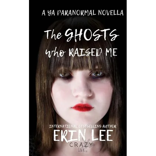 The Ghosts Who Raised Me - Paperback
