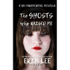 The Ghosts Who Raised Me - Paperback