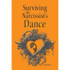 Surviving the Narcissist's Dance - Paperback
